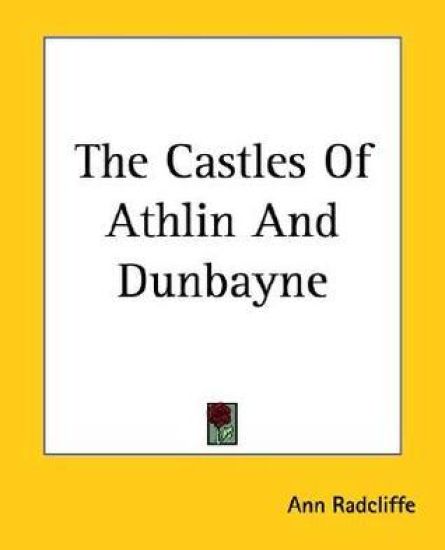 The Castles Of Athlin And Dunbayne
