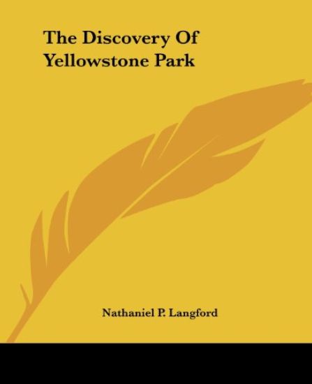 Discovery Of Yellowstone Park