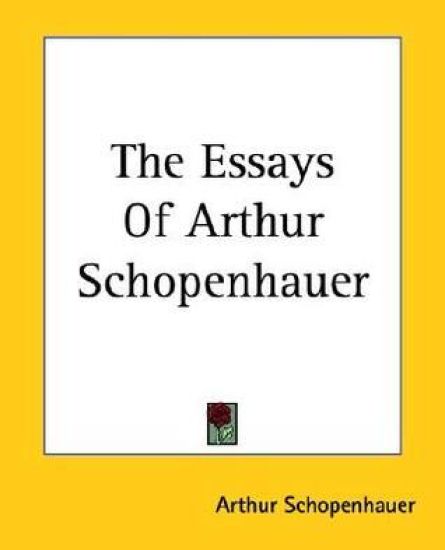 Essays Of Arthur Schopenhauer