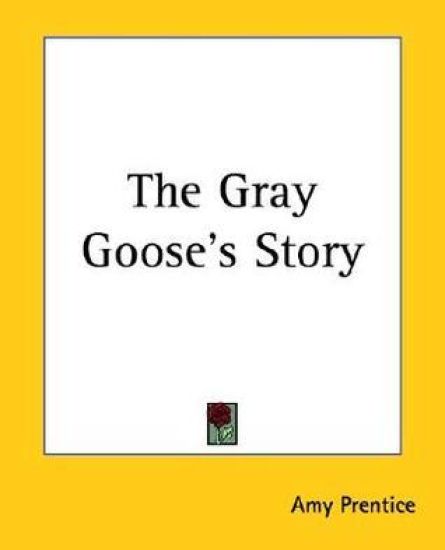 Gray Goose's Story