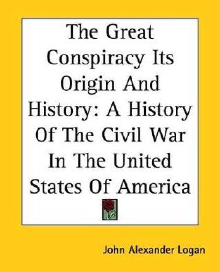 Great Conspiracy Its Origin And History