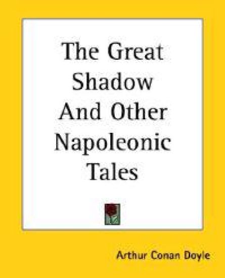 Great Shadow And Other Napoleonic Tales