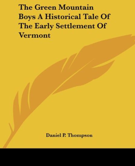 Green Mountain Boys A Historical Tale Of The Early Settlement Of Vermont