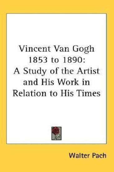 Vincent Van Gogh 1853 to 1890