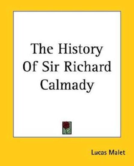 History Of Sir Richard Calmady