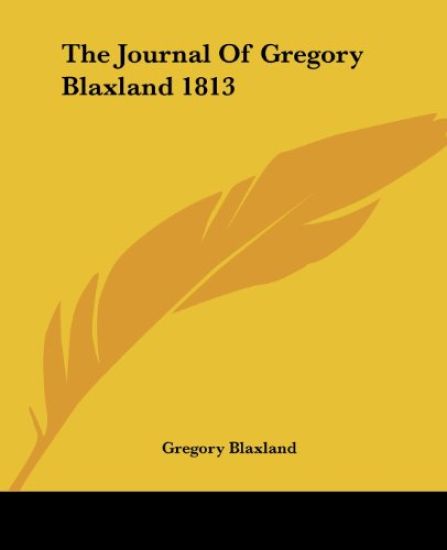 Journal Of Gregory Blaxland 1813