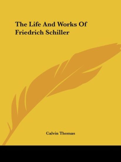 Life And Works Of Friedrich Schiller