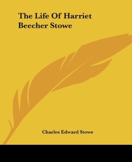 Life Of Harriet Beecher Stowe