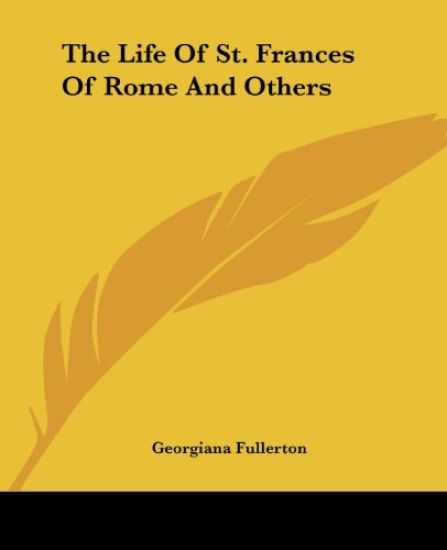Life Of St. Frances Of Rome And Others