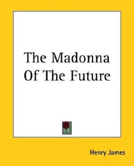 The Madonna Of The Future
