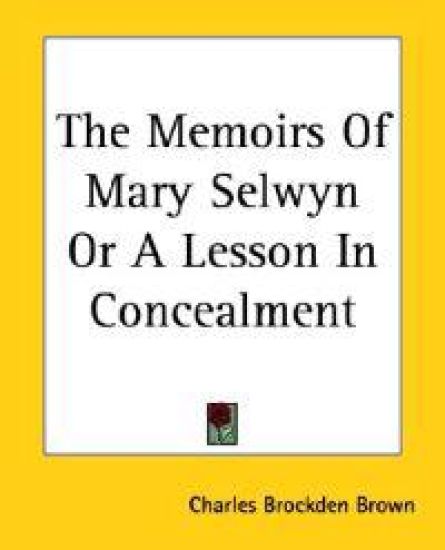 Memoirs Of Mary Selwyn Or A Lesson In Concealment