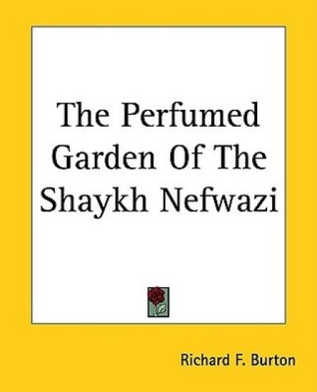 The Perfumed Garden Of The Shaykh Nefwazi