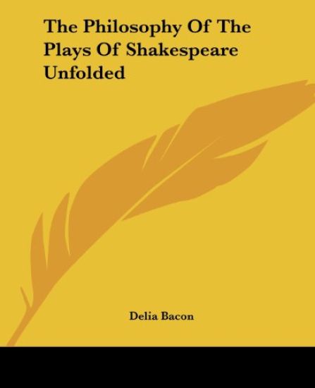 The Philosophy Of The Plays Of Shakespeare Unfolded