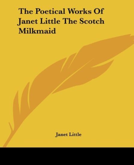 Poetical Works Of Janet Little The Scotch Milkmaid