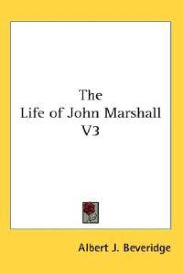 Life of John Marshall V3