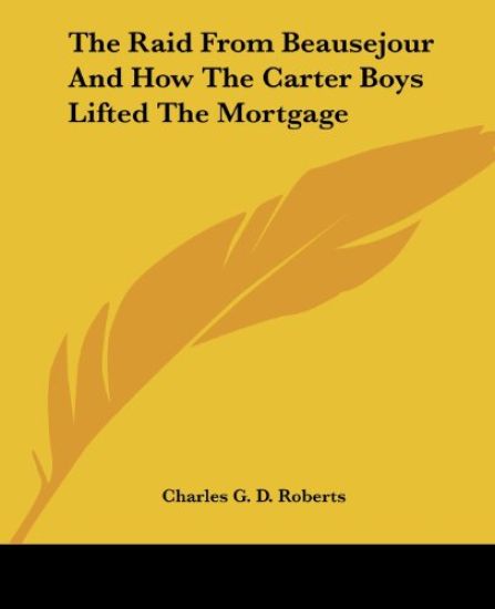 Raid From Beausejour And How The Carter Boys Lifted The Mortgage