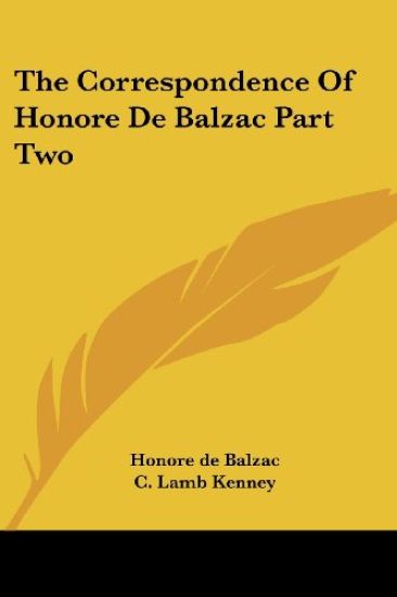 Correspondence Of Honore De Balzac Part Two