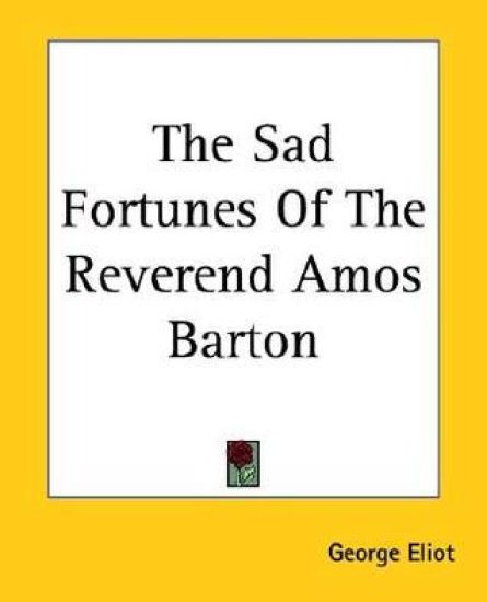 The Sad Fortunes Of The Reverend Amos Barton