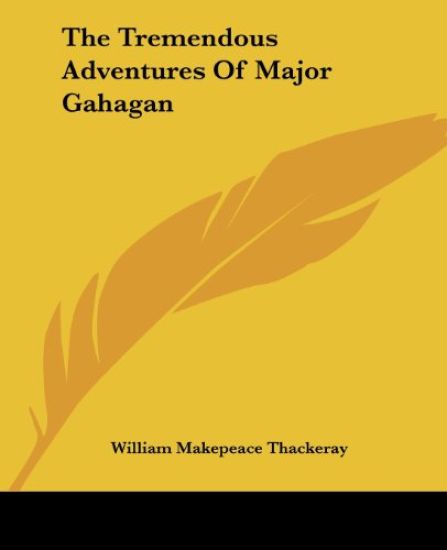 The Tremendous Adventures Of Major Gahagan