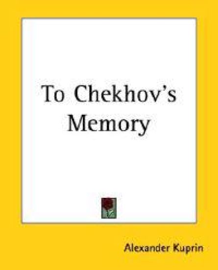 To Chekhov's Memory