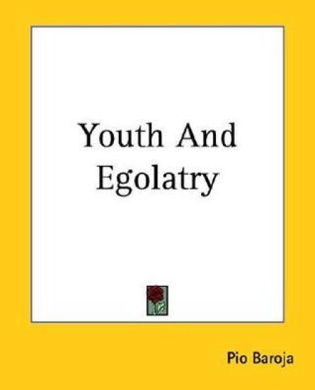 Youth And Egolatry