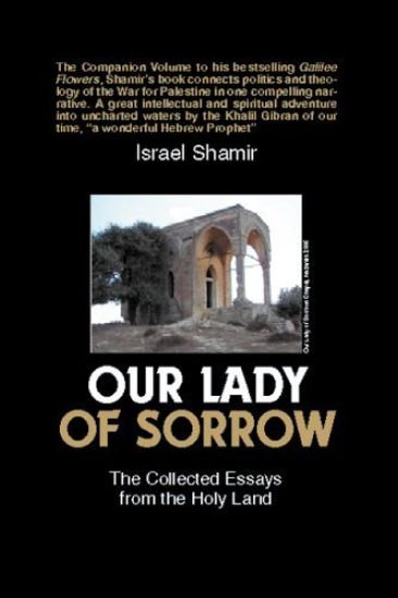Our Lady of Sorrow: The Collected Essays from the Holy Land