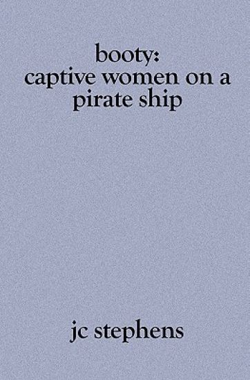 Booty: Captive Women on a Pirate Ship