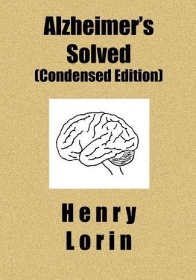 Alzheimer's Solved: Condensed Edition