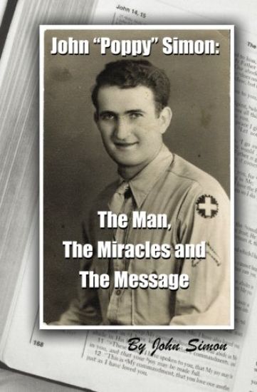 John Poppy Simon: The Man, The Miracles, and The Message