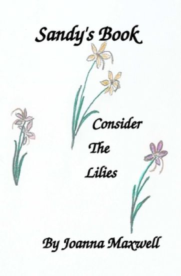 Sandy's Book: Consider the Lilies