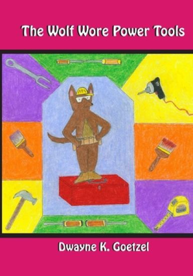 The Wolf Wore Power Tools