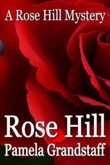 Rose Hill: Rose Hill Mystery Series