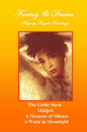 Fantasy & Drama: plays by Angela Randazzo