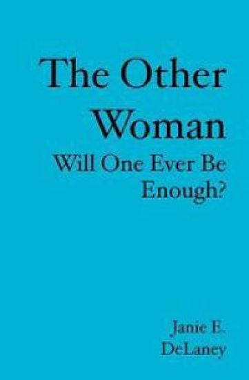 The Other Woman: Will One Ever Be Enough?