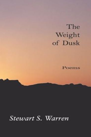 The Weight of Dusk: Poems