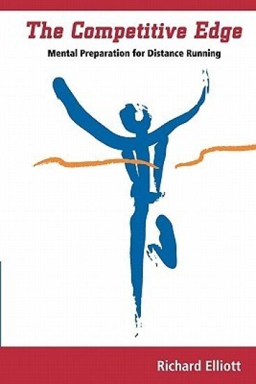 The Competitive Edge: Mental Preparation For Distance Running