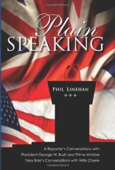 Plain Speaking: A Reporter's Conversations with President George W. Bush and Prime Minister Tony Blair's Conversations with Wife Cheri