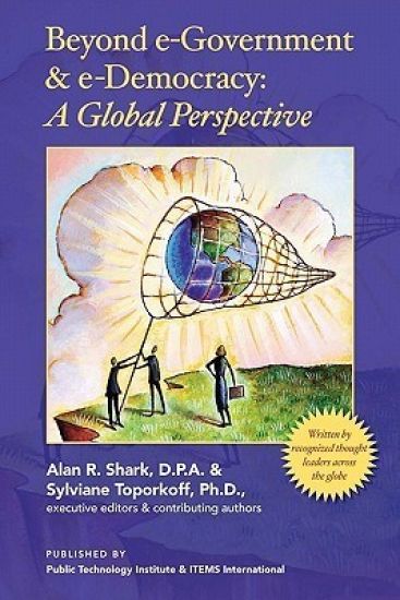 Beyond e-Government & e-Democracy: A Global Perspective