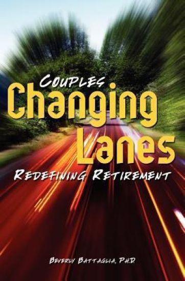 Changing Lanes: Couples Redifining Retirement