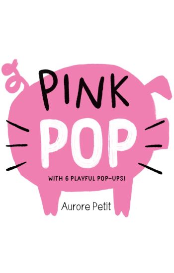 Pink Pop (With 6 Playful Pop-Ups!)