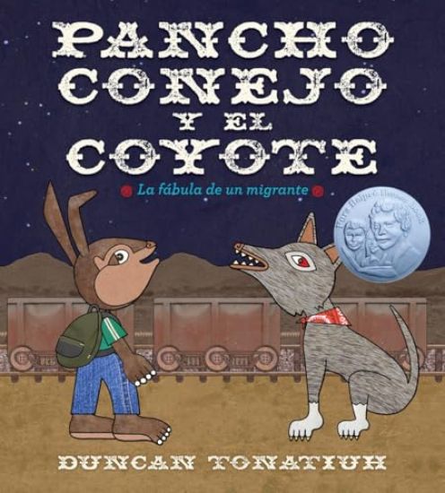 Pancho Conejo Y El Coyote: La Fábula de Un Migrante (Pancho Rabbit and the Coyote Spanish Edition)