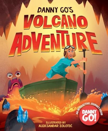 Danny Go's Volcano Adventure: A Picture Book