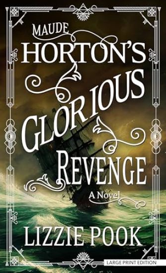 Maude Horton's Glorious Revenge