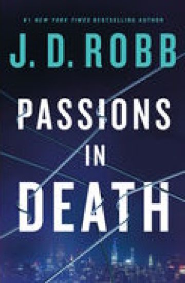 Passions in Death: An Eve Dallas Novel