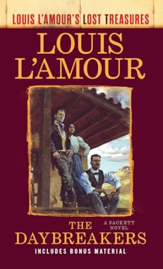 The Daybreakers: Louis l'Amour's Lost Treasures