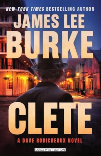 Clete: A Dave Robicheaux Novel