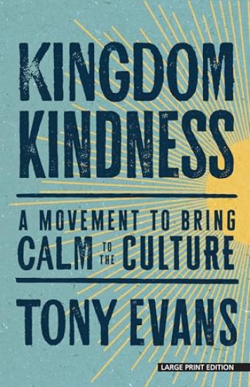 Kingdom Kindness: A Movement to Bring Calm to the Culture
