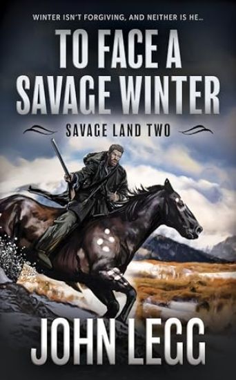 To Face a Savage Winter: A Mountain Man Classic Western