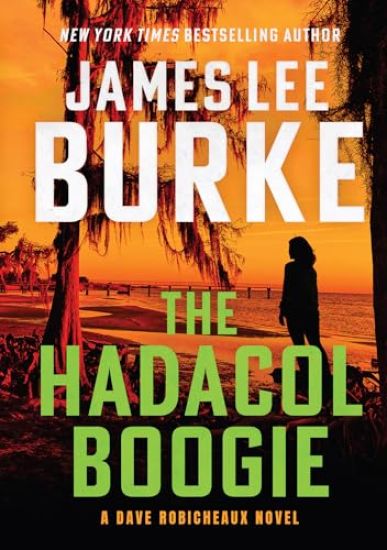 The Hadacol Boogie: A Dave Robicheaux Novel