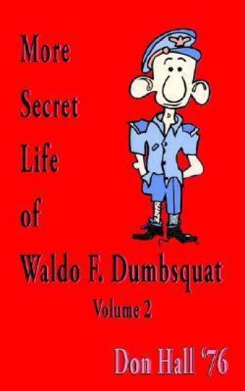 More Secret Life of Waldo F. Dumbsquat